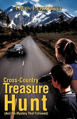 Cross-Country Treasure Hunt (And the Mystery That Followed) by Lepkowski, Gwen