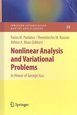 Nonlinear Analysis and Variational Problems: In Honor of George Isac by Pardalos, Panos M.