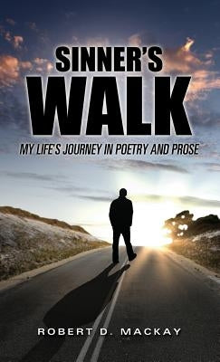 Sinner's Walk by MacKay, Robert D.