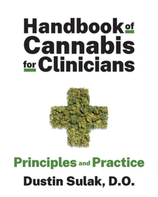 Handbook of Cannabis for Clinicians: Principles and Practice by Sulak, Dustin