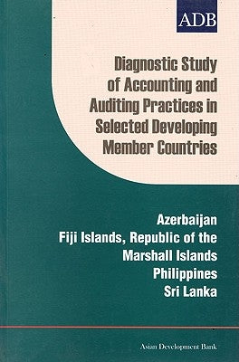 Diagnostic Study on Accounting and Auditing Practices in Selected Developing Member Countries by Narayan, Francis B.