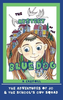 The Mystery of the Blue Dog by Carroll, M.