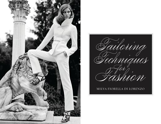 Tailoring Techniques for Fashion: Studio Instant Access by Di Lorenzo, Milva Fiorella