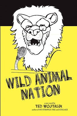 Wild Animal Nation by Wojtasik, Ted