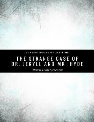 The Strange Case of Dr. Jekyll and Mr. Hyde by Stevenson, Robert Louis