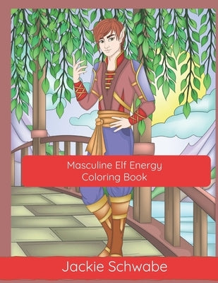 Masculine Elf Energy Coloring Book by Schwabe, Jackie Ann