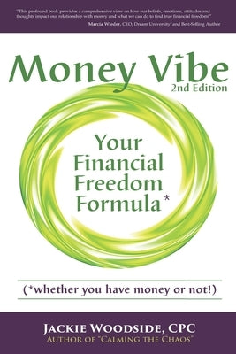 Money Vibe: Your Financial Freedom Formula by Woodside, Jackie