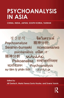 Psychoanalysis in Asia by Gerlach, Alf