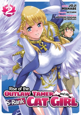 Rise of the Outlaw Tamer and His S-Rank Cat Girl (Manga) Vol. 2 by Skyfarm
