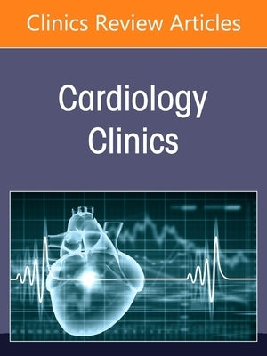 Cardio-Kidney-Metabolic Disorder, an Issue of Cardiology Clinics: Volume 43-3 by Shah, Silvi