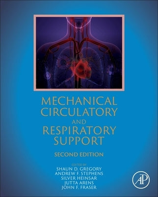 Mechanical Circulatory and Respiratory Support by Gregory, Shaun D.