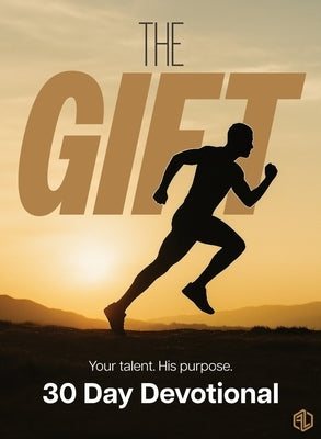 The Gift: Your Talent. His Purpose by Malone, Matthew