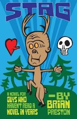 Stag: A Novel for Guys Who Haven't Read A Novel in Years by Preston, Brian