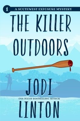 The Killer Outdoors by Linton, Jodi