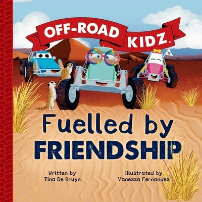 Off-Road Kidz - Fuelled By Friendship by de Bruyn, Tina