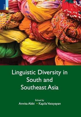 Linguistic Diversity in South and South East Asia by Abbi, Anvita