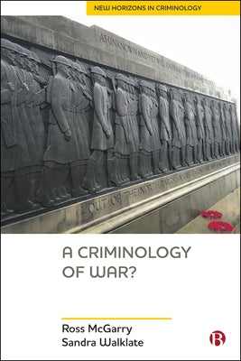 A Criminology of War? by McGarry, Ross