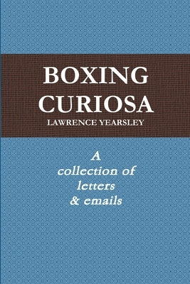 Boxing Curiosa by Yearsley, Lawrence
