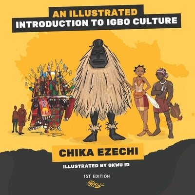 An Illustrated Introduction to Igbo Culture by Id, Okwu