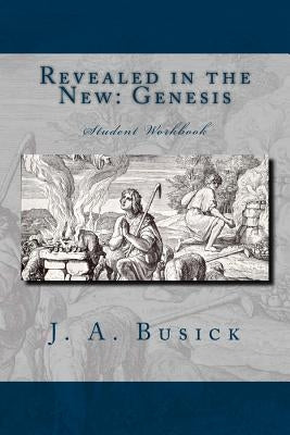 Genesis Student Workbook: Student Workbook by Busick, J. a.