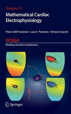 Mathematical Cardiac Electrophysiology by Colli Franzone, Piero