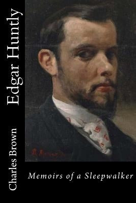 Edgar Huntly by Brown, Charles Brockden