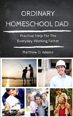 Ordinary Homeschool Dad by Elise, Sony