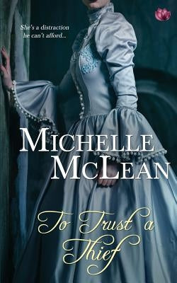 To Trust a Thief by McLean, Michelle