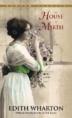The House of Mirth by Wharton, Edith