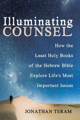 Illuminating Counsel by Teram, Jonathan
