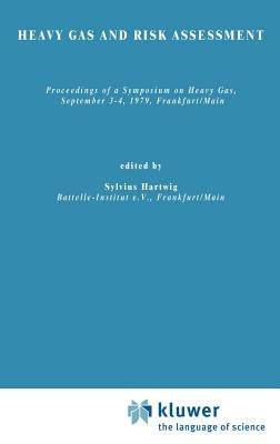 Heavy Gas and Risk Assessment - I by Hartwig, S.