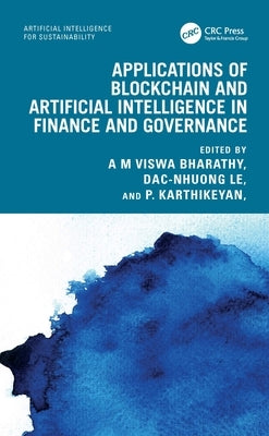 Applications of Blockchain and Artificial Intelligence in Finance and Governance by Bharathy, A. M. Viswa