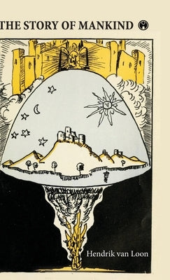 The Story of Mankind by Hendrik Van Loon