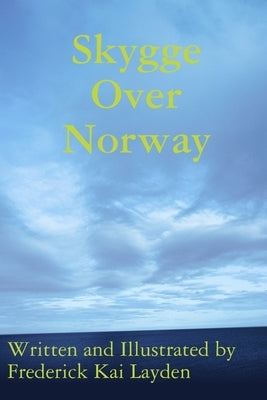 Skygge Over Norway by Layden, Frederick Kai