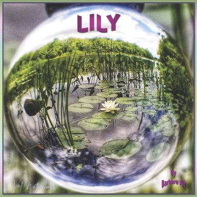 Lily by Alt, Barbara