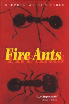 Fire Ants by Taber, Stephen Welton