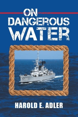 On Dangerous Water by Adler, Harold E.
