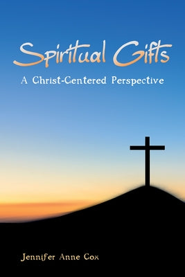 Spiritual Gifts by Cox, Jennifer Anne