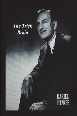 The Trick Brain by Fitzkee, Dariel