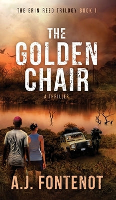 The Golden Chair: Erin Reed Trilogy Book 1 by Fontenot, A. J.