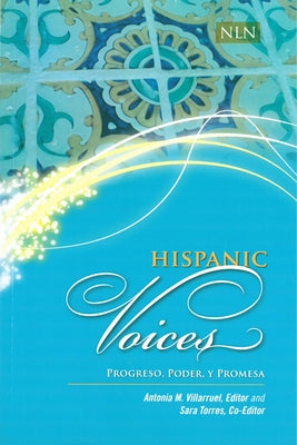Hispanic Voices: Progreso, Poder, Y Promesa by Villarruel, Antonia
