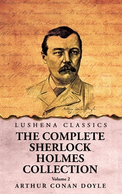 The Complete Sherlock Holmes Collection V2 by Arthur Conan Doyle