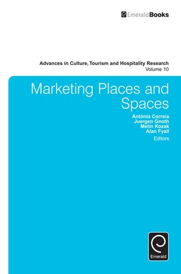 Marketing Places and Spaces by Woodside, Arch G.