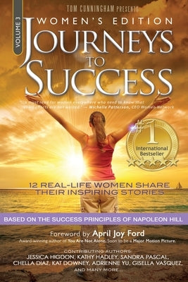 Journeys To Success: Women's Empowering Stories Inspired by Napoleon Hill Success Principles by Cunningham, Kim