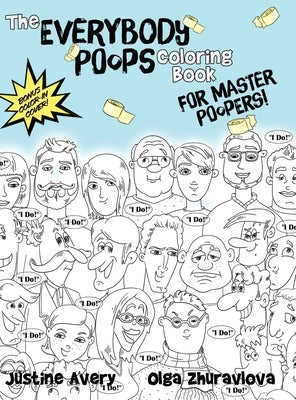The Everybody Poops Coloring Book for Master Poopers! by Avery, Justine