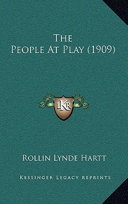 The People At Play (1909) by Hartt, Rollin Lynde