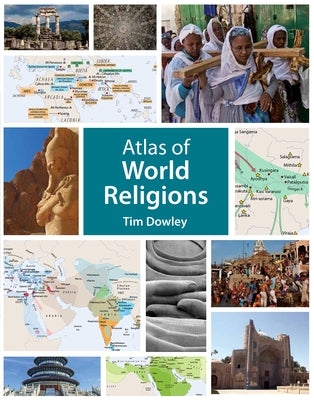 Atlas of World Religions by Dowley, Tim