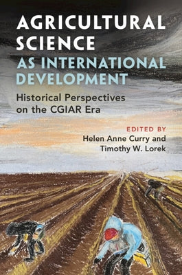 Agricultural Science as International Development by Curry, Helen Anne