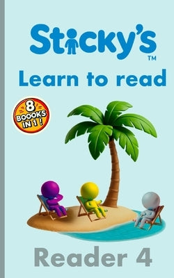 Sticky's Reader 4: Learn to Read 8 Simple Beginner Books for Early Readers (Ages 4 - 8) by Cox, Caroline