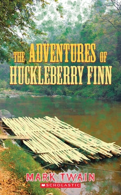 The Adventures of Huckleberry Finn (Scholastic Classics) by Twain, Mark